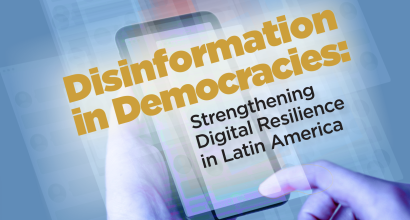 Disinformation in democracies: Strengthening digital resilience in Latin America