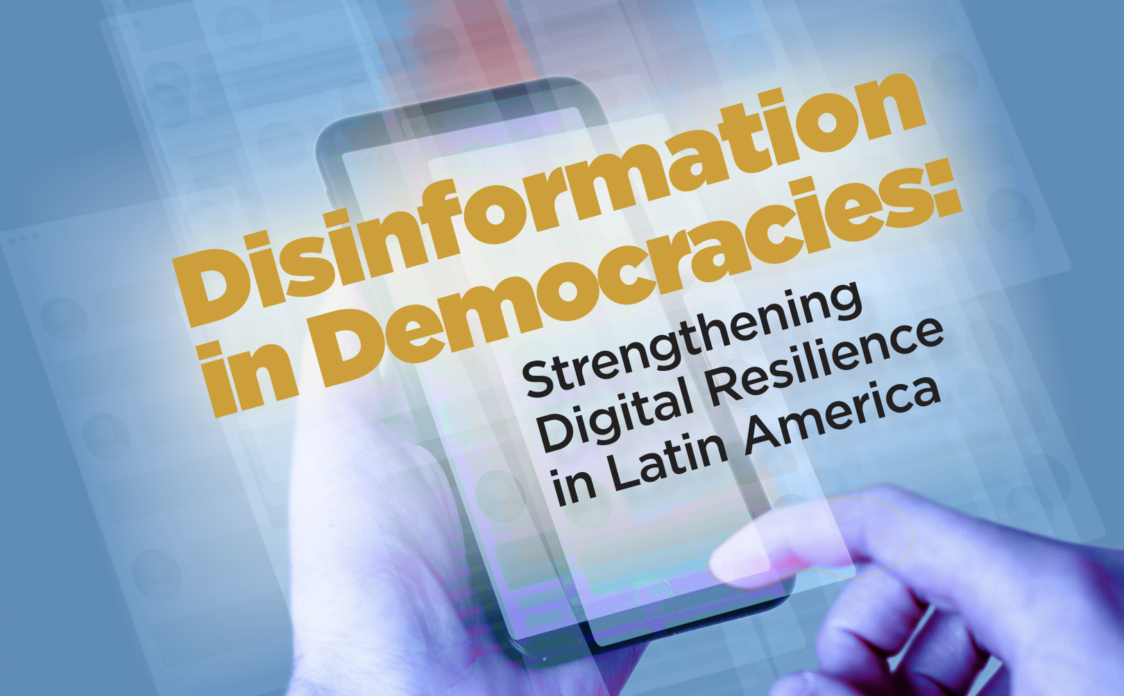 Disinformation in democracies: Strengthening digital resilience in Latin America