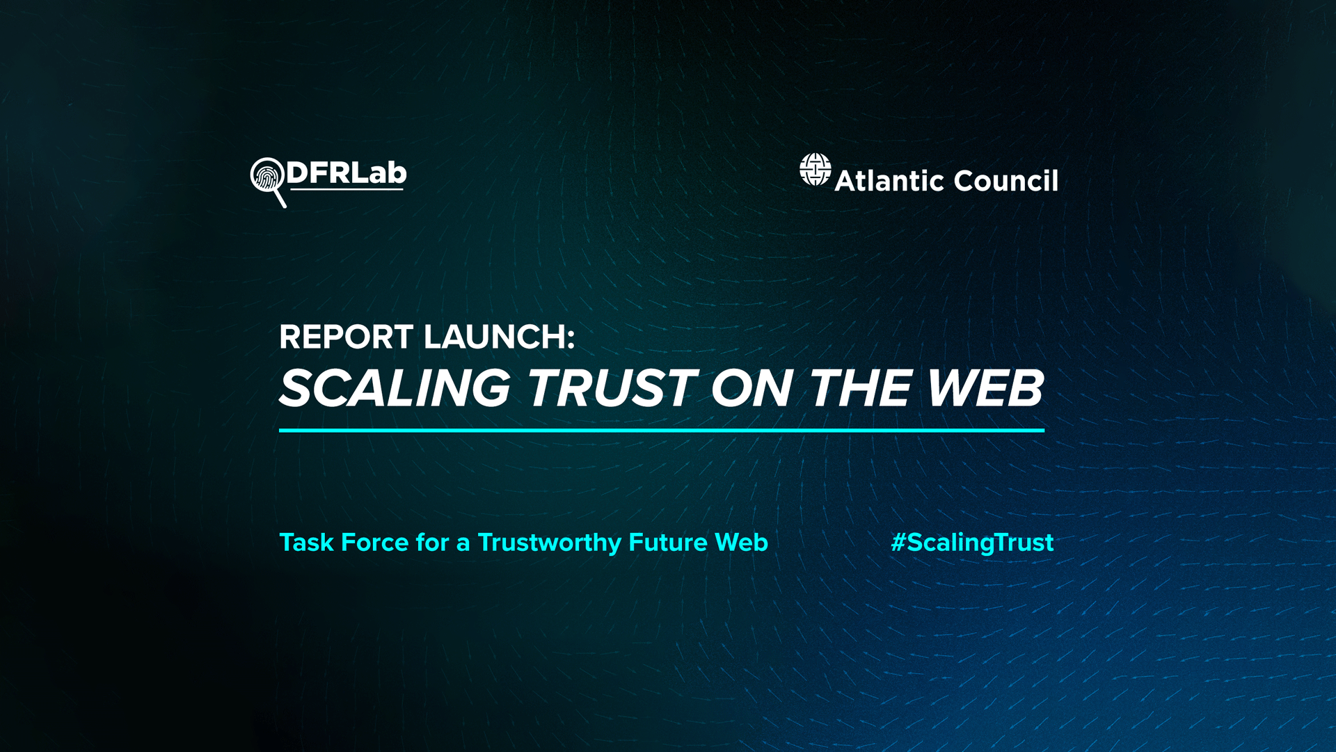 Task Force for a Trustworthy Future Web launches final report Scaling Trust on the Web