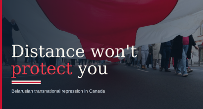 Distance won’t protect you: Belarusian transnational repression in Canada